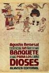 BANQUETE PARA LOS DIOSES UN | 9788420606255 | REMESAL, AGUSTIN