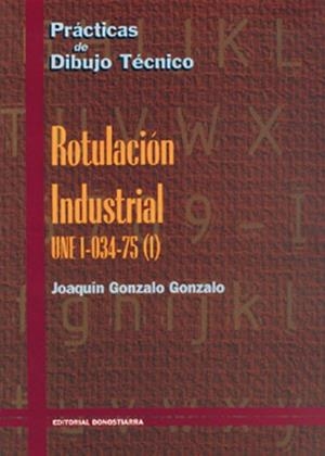 ROTULACION INDUSTRIAL. CUADERNO DE PRACTICAS. UNE | 9788470630309 | RODRIGUEZ DE ABAJO, FRANCISCO JAVIER