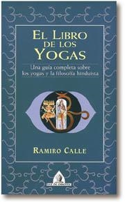 LIBRO DE LOS YOGAS, EL | 9788441403079 | CALLE, RAMIRO