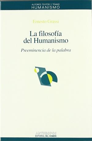 FILOSOFIA DEL HUMANISMO, LA | 9788476583883 | GRASSI, ERNESTO