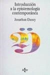 INTRODUCCION A LA EPISTEMOLOGIA CONTEMPORANEA | 9788430923007 | DANCY, JONATHAN
