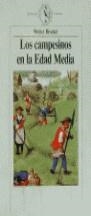 CAMPESINOS EN LA EDAD MEDIA, LOS | 9788474234657 | ROESENER, WERNER