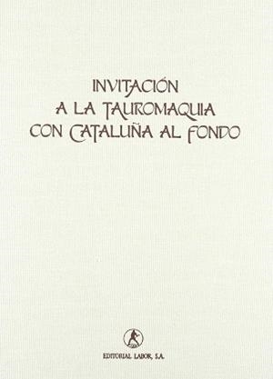INVITACION A LA TAUROMAQUIA CON CATALUÑA AL FONDO | 9788433530325 | MANZANO, RAFAEL