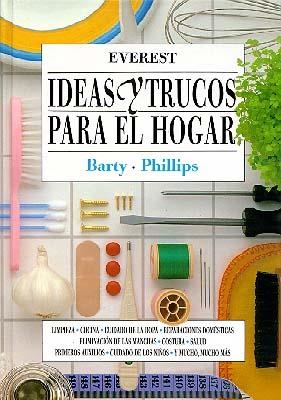 IDEAS Y TRUCOS PARA EL HOGAR | 9788424129170 | PHILLIPS, BARTY