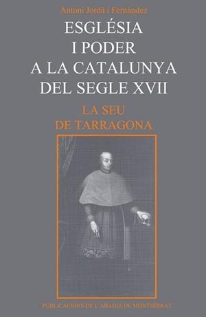 ESGLESIA I PODER A LA CATALUNYA DEL SEGLE XVII | 9788478263790 | JORDA FERNANDEZ, ANTONI