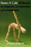 LIBRO DE LA RELAJACION,LA RESPIRACION Y EL ESTIRA | 9788420605678 | CALLE, RAMIRO A.