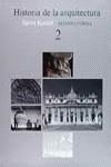 HISTORIA DE LA ARQUITECTURA 2. | 9788420670775 | KOSTOF, SPIRO