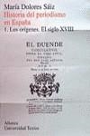 HISTORIA DEL PERIODISMO EN ESPAÑA 1.ORIGENES. | 9788420680644 | SAIZ, MARIA DOLORES