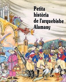 PETITA HISTORIA DE L`ARQUEBISBE ALAMANY | 9788485984978 | ROSES, CARME