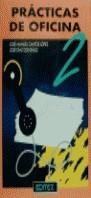 PRACTICAS DE OFICINA 2. | 9788471312938 | DIAZ GONZALEZ, JOSE ; CANTOS LOPEZ, JOSE