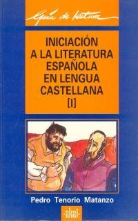 INICIACION A LA LIT.ESPAÑOLA LENGUA CASTELLANA I. | 9788476002216 | TENORIO, PEDRO