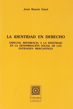 IDENTIDAD EN DERECHO, LA | 9788487708664 | BAUZA GAYA, JOSE