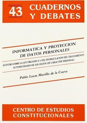 INFORMATICA Y PROTECCION DE DATOS PERSONALES | 9788425909405 | LUCAS MURILLO, PABLO