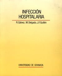 INFECCION HOSPITALARIA | 9788433817716 | DELGADO M. / GÁLVEZ, R. / GUILLÉN, J. F.