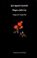 ELEGIAS A JULIA GAY | 9788475222981 | GOYTISOLO, JOSE AGUSTIN