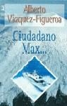 CIUDADANO MAX (JET) | 9788401494123 | VAZQUEZ-FIGUEROA, ALBERTO