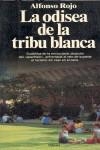 ODISEA DE LA TRIBU BLANCA, LA | 9788408010395 | ROJO LOPEZ, ALFONSO