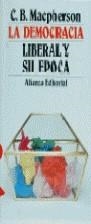 DEMOCRACIA LIBERAL Y SU EPOCA, LA | 9788420618708 | MACPHERSON, CRAWFORD B.