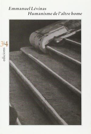 HUMANISME DE L`ALTRE HOME | 9788475023960 | LEVINAS, EMMANUEL