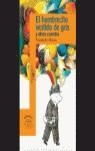 HOMBRECITO VESTIDO DE GRIS Y OTROS CUENTOS, EL | 9788420447650 | ALONSO ALONSO, FERNANDO
