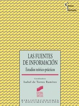 FUENTES DE INFORMACION, LAS | 9788477384601 | TORRES RAMIREZ, ISABEL DE