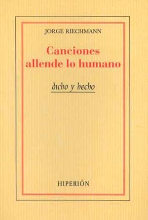 CANCIONES ALLENDE LO HUMANO | 9788475175386 | RIECHMANN, JORGE