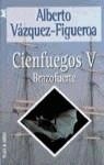 BRAZOFUERTE CIENFUEGOS V (JET) | 9788401469756 | VAZQUEZ-FIGUEROA, ALBERTO