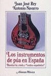 INSTRUMENTOS DE PUA EN ESPAÑA, LOS | 9788420685649 | REY, JUAN JOSE ; NAVARRO, ANTONIO