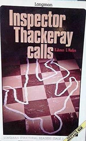 INSPECTOR THACKERAY CALLS | 9780582537453 | K. JAMES L. MULLEN