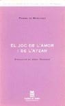 JOC DE L`AMOR I DE L`ATZAR, EL | 9788477942580 | MARIVAUX, PIERRE C.