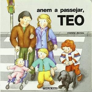 TEO ANEM A PASSEJAR (PRIMERS TEO) | 9788448000875 | DENOU, VIOLETA