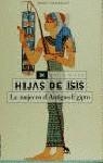 HIJAS DE ISIS LA MUJER EN EL ANTIGUO EGIPTO | 9788427023338 | TYLDESLEY, JOYCE