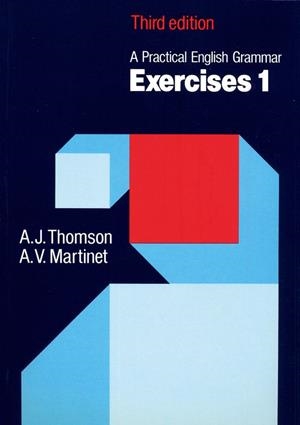 A PRACTICAL ENGLISH GRAMMAR EXERCICES 1 | 9780194313438 | THOMSON, A.J.