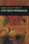OJOS VENDADOS, LOS | 9788477650775 | HUSTVEDT, SIRI