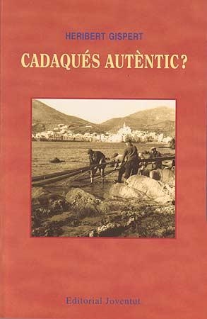 CADAQUES AUTENTIC ? | 9788426130792 | GISPERT, HERIBERT