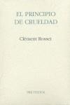 PRINCIPIO DE CRUELDAD,EL | 9788487101977 | ROSSET, CLEMENT