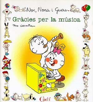 GRACIES PER LA MUSICA (NEN NENA I GUAU) | 9788447407798 | CAPDEVILA BLANCO, FRANCISCO