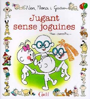 JUGANT SENSE JOGUINES (NEN NENA I GUAU) | 9788447407668 | CAPDEVILA BLANCO, FRANCISCO