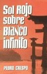 SOL ROJO SOBRE BLANCO INFINITO | 9788440644473 | CRESPO, PEDRO