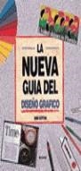 NUEVA GUIA DEL DISEÑO GRAFICO, LA | 9788480760133 | COTTON, BOB
