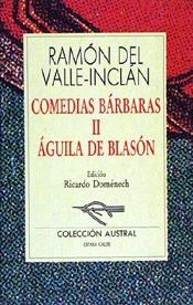 COMEDIAS BARBARAS II.AGUILA DE BLASON | 9788423973439 | VALLE-INCLAN, RAMON DEL