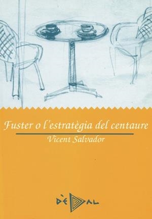 FUSTER O L'ESTRATEGIA DEL CENTAURE | 9788486390587 | SALVADOR LIERN, VICENT