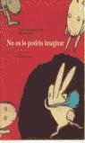 NO OS LO PODEIS IMAGINAR | 9788423323845 | CARRER, CHIARA ; DUCKETT, ELISABETH