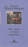 DEL AMOR Y OTROS DEMONIOS | 9788439719557 | GARCIA MARQUEZ, GABRIEL