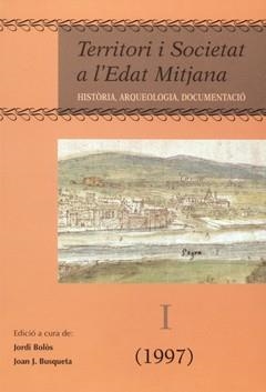 TERRITORI I SOCIETAT A L'EDAT MITJANA VOL. 1 | 9788489727632 | BOLOS, JORDI