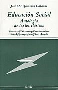 EDUCACION SOCIAL.ANTOLOGIA DE TEXTOS CLASICOS | 9788427710672 | QUINTANA CABANAS, JOSE MARIA