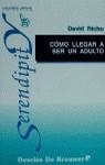 COMO LLEGAR A SER ADULTO | 9788433012883 | RICHO, DAVID