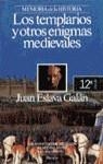 TEMPLARIOS Y OTRSO ENIGMAS MEDIEVALES, LOS | 9788432045486 | ESLAVA GALAN, JUAN