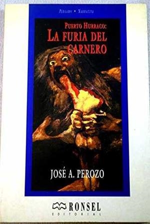 PUERTO HURRACO:LA FURIA DEL CARNICERO | 9788488413598 | PEROZO RUIZ, JOSE A.
