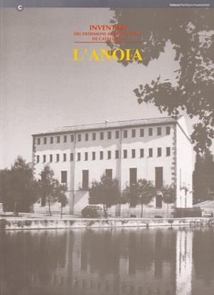 ANOIA, L' INVENTARI DEL PATRIMONI ARQUITECTONIC | 9788439343783